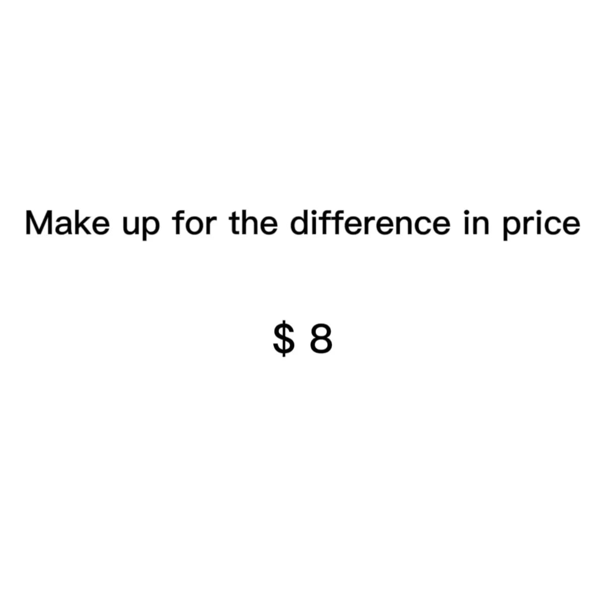 Make Up For The Difference In Price